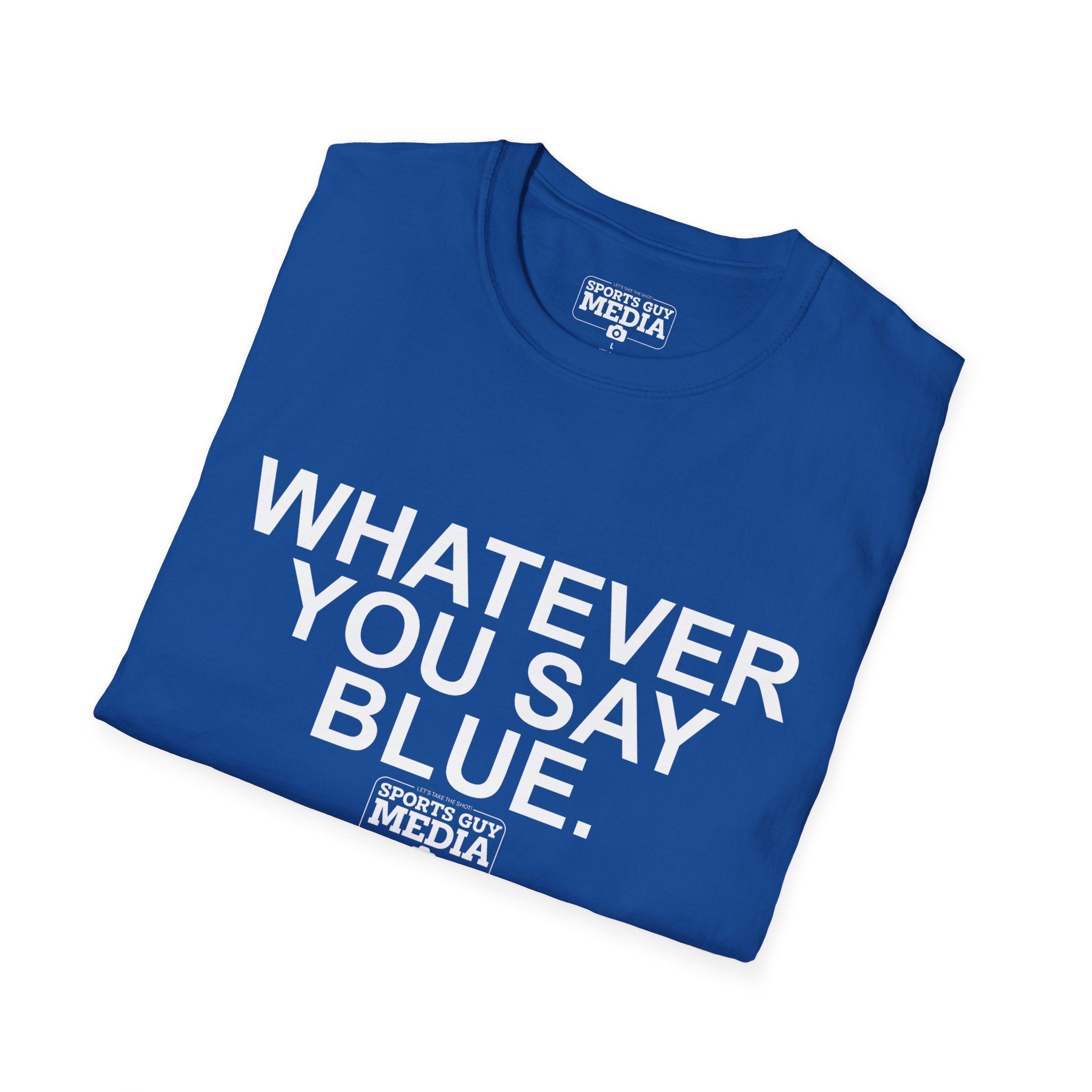 Whatever You Say Blue