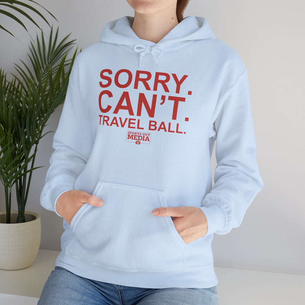 SORRY CANT TRAVEL BALL Hoodie