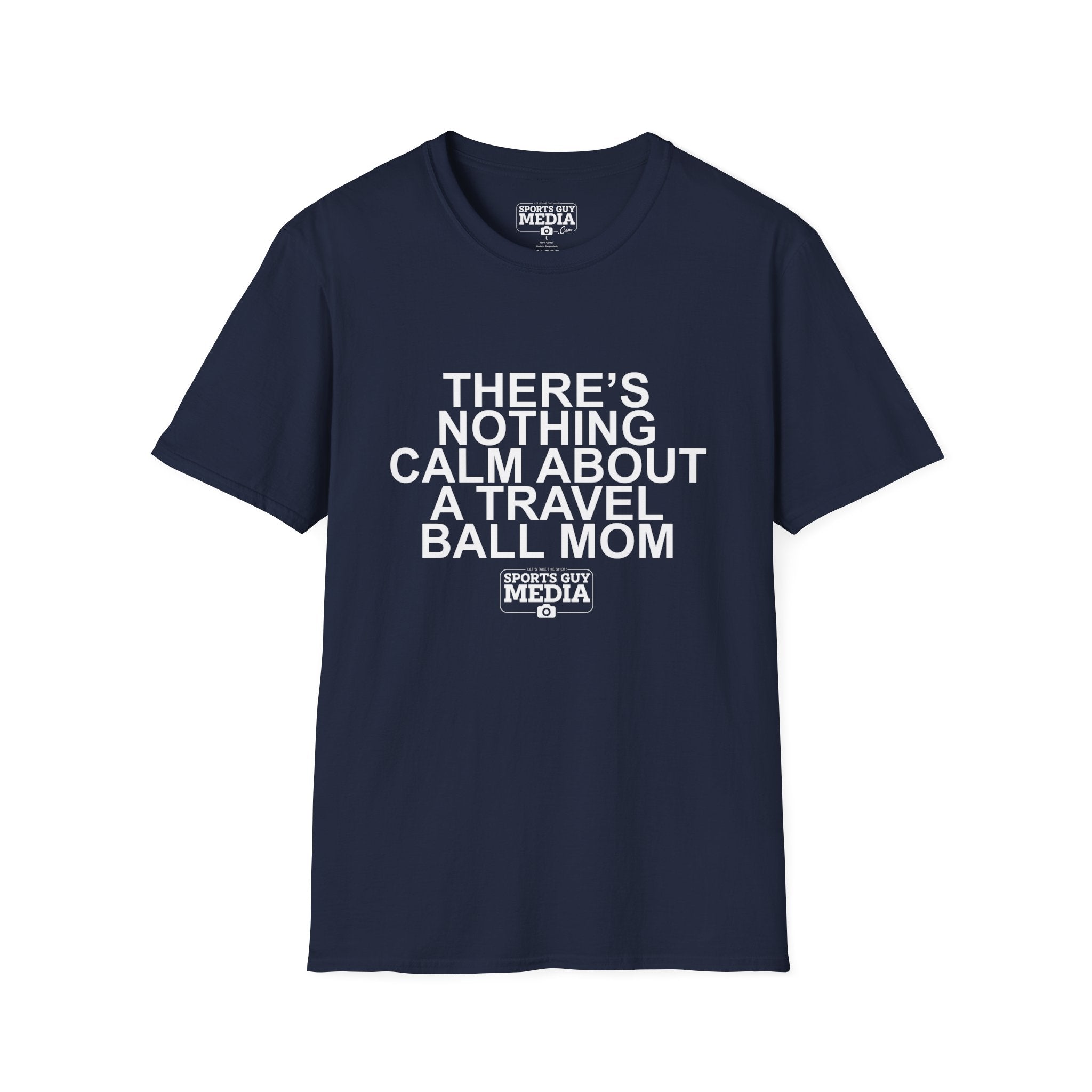 There's Nothing Calm About a Travel Ball Mom T-Shirt
