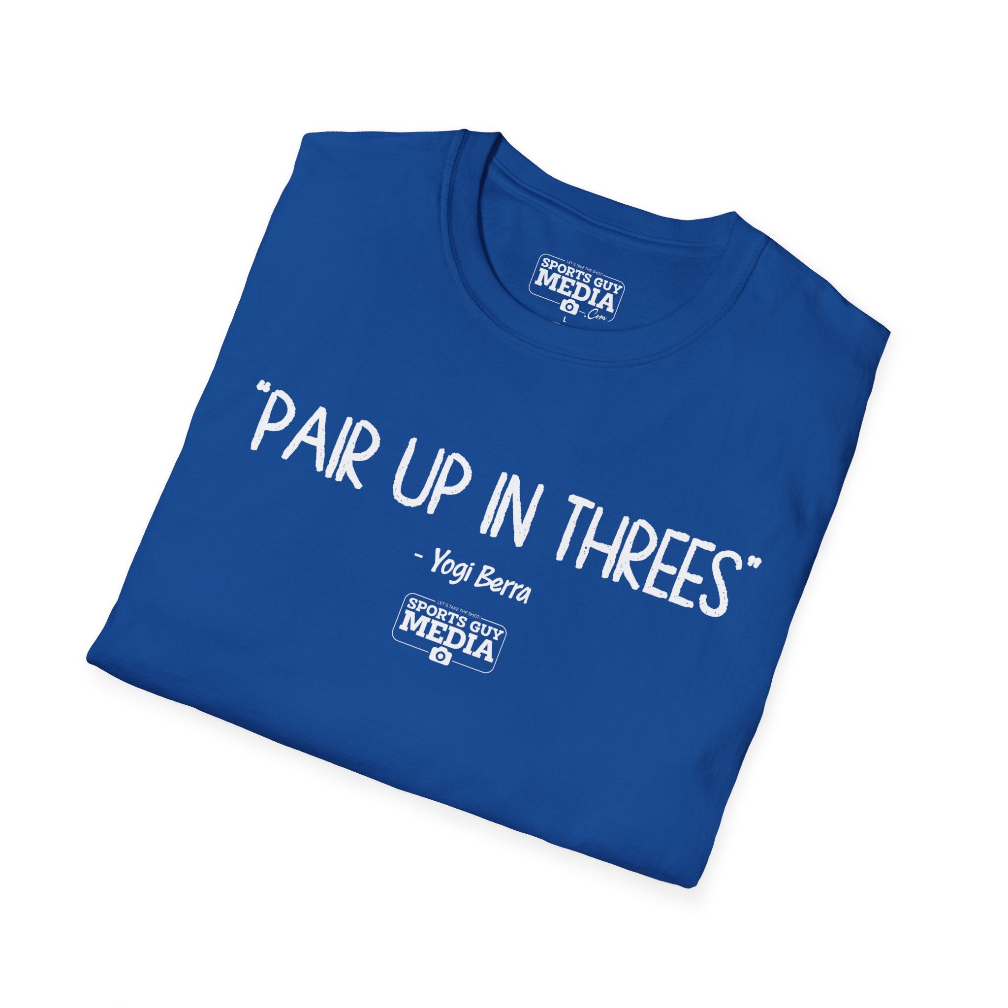 Yogi Berra PAIR UP IN THREES T-Shirt