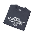 MAKE SCOREBOARDS WORK AGAIN T-Shirt