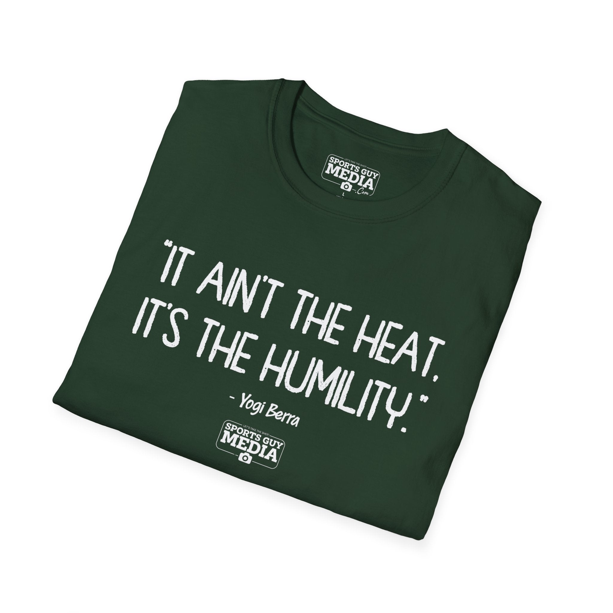 Yogi Berra IT AIN'T THE HEAT T-Shirt
