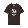 Get Your Glove Down T-Shirt