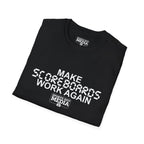 MAKE SCOREBOARDS WORK AGAIN T-Shirt