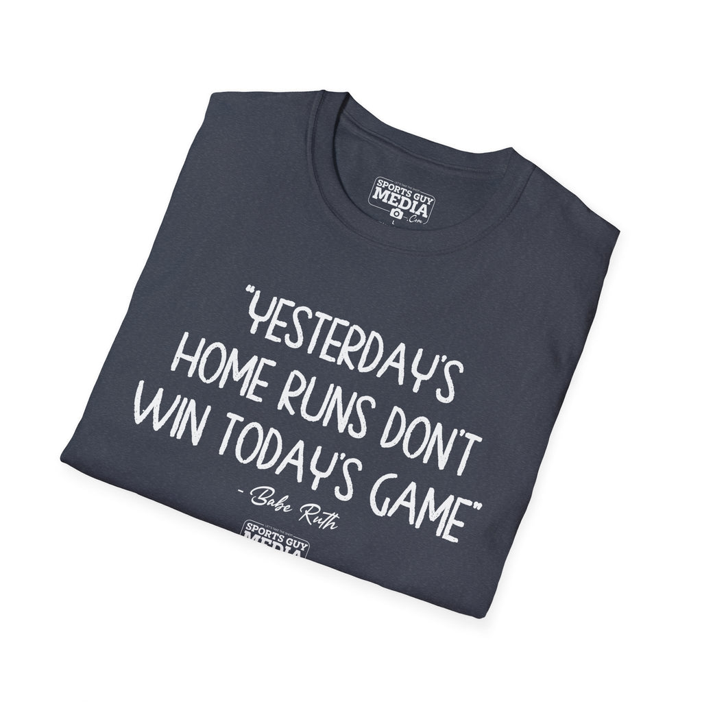 Babe Ruth YESTERDAYS HOME RUNS T-Shirt