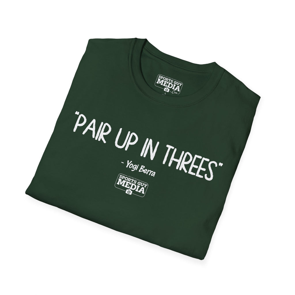 Yogi Berra PAIR UP IN THREES T-Shirt