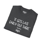 Yogi Berra IT GETS LATE EARLY T-Shirt