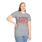 Sorry. Can't. Travelball. T-Shirt