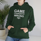 GAME CHANGER'S WRONG! Hoodie