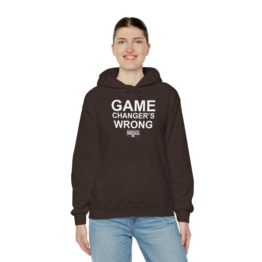 GAME CHANGER'S WRONG! Hoodie