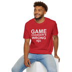 Game Changer's Wrong T-Shirt