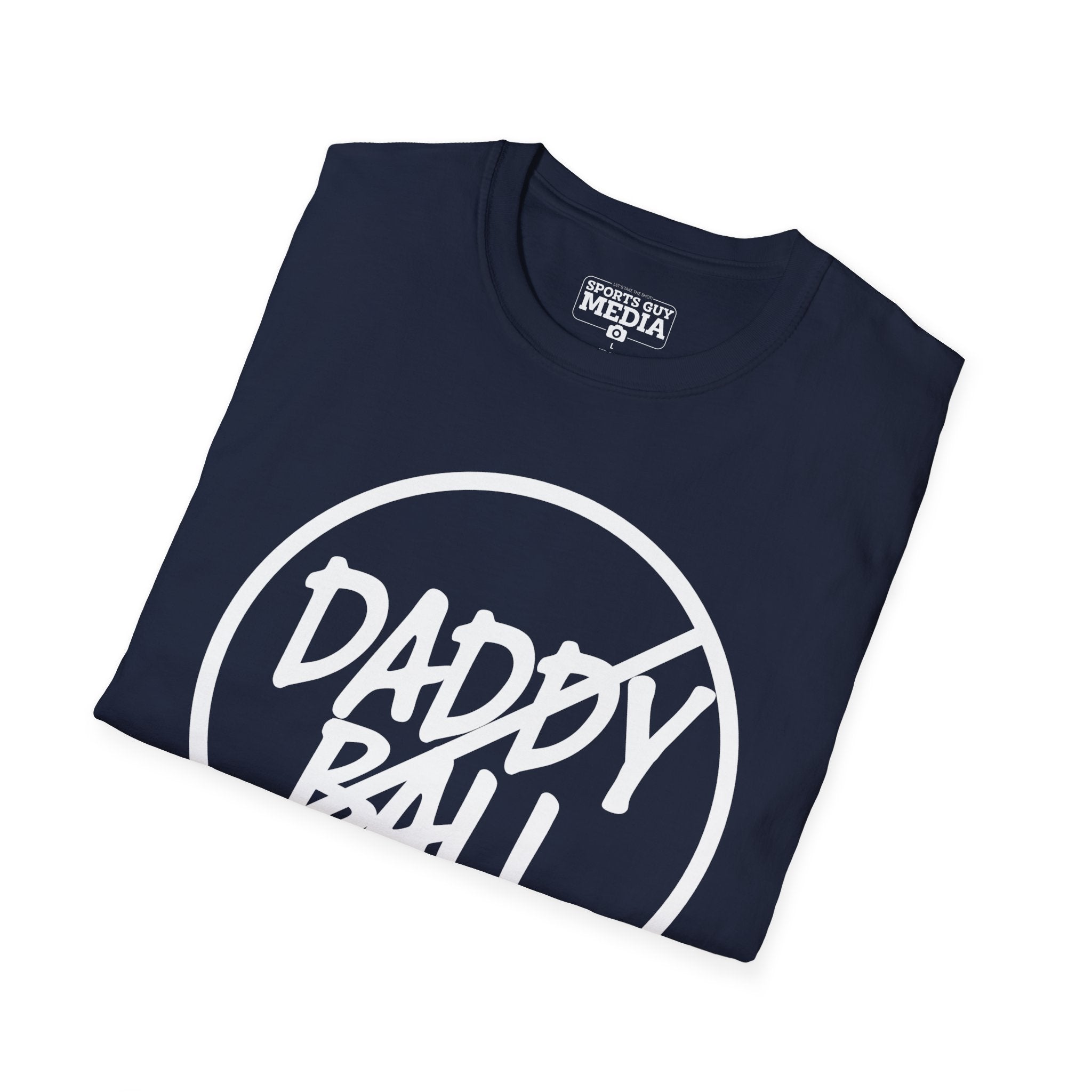 No Daddy Ball T-Shirt