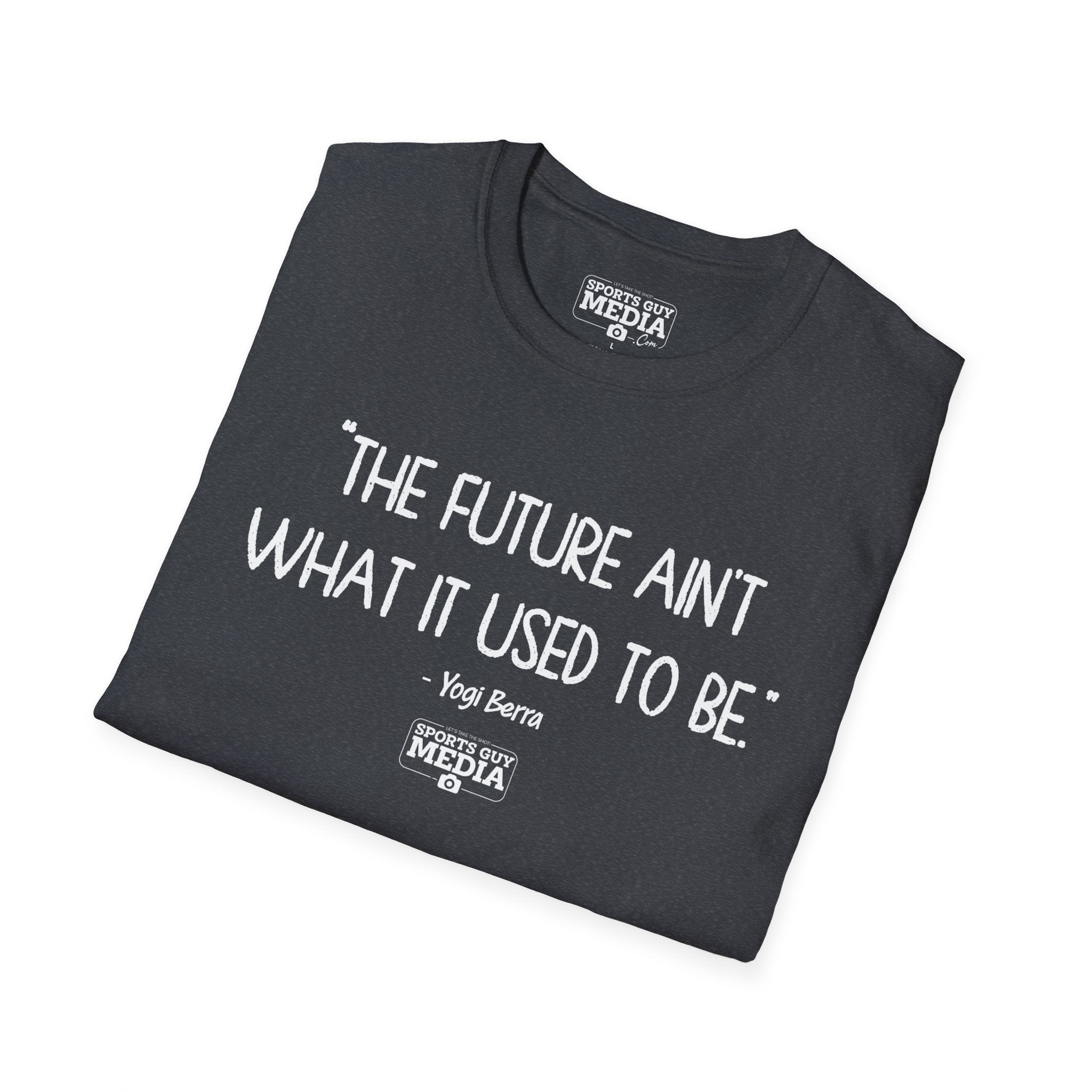 Yogi Berra FUTURE AIN'T WHAT IT USED TO BE T-Shirt