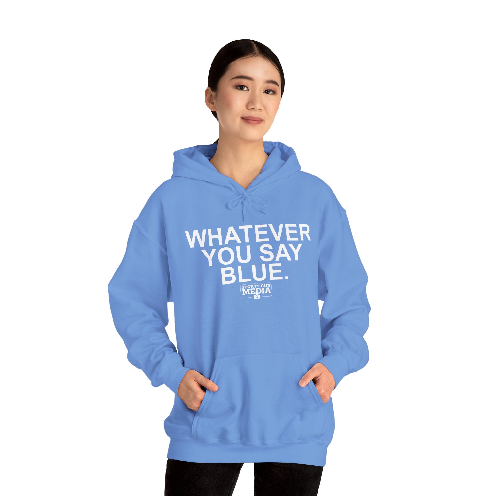 Whatever You Say Blue Hoodie