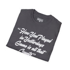 Jackie Robinson How You Played in Yesterdays Game T-Shirt