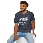Game Changer's Wrong T-Shirt