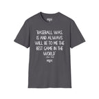 Babe Ruth BEST GAME IN THE WORLD T-Shirt
