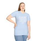 Game Changer's Wrong T-Shirt