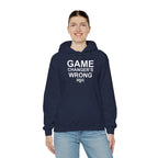 GAME CHANGER'S WRONG! Hoodie