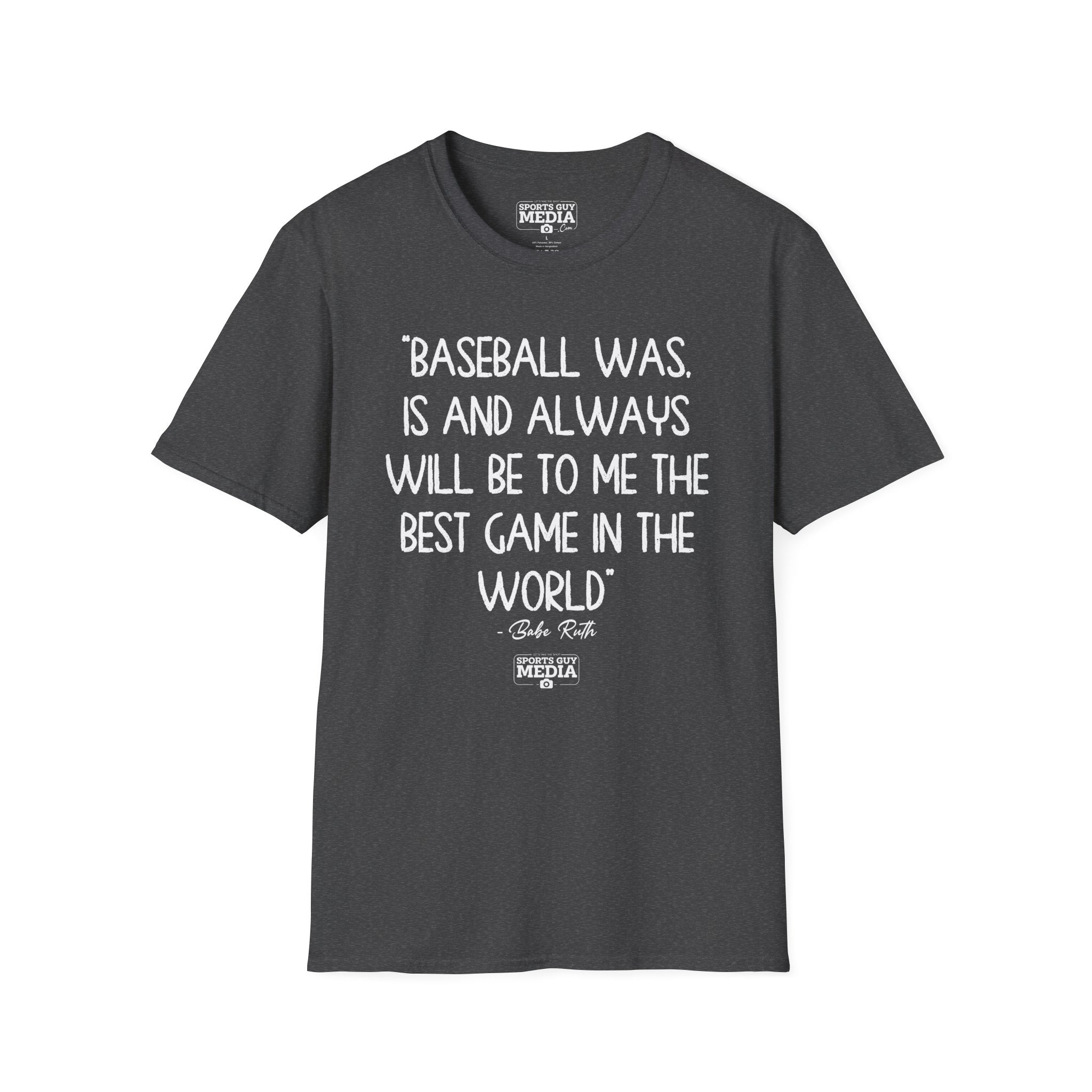 Babe Ruth BEST GAME IN THE WORLD T-Shirt