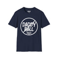 No Daddy Ball T-Shirt