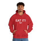 EAT IT! Hoodie