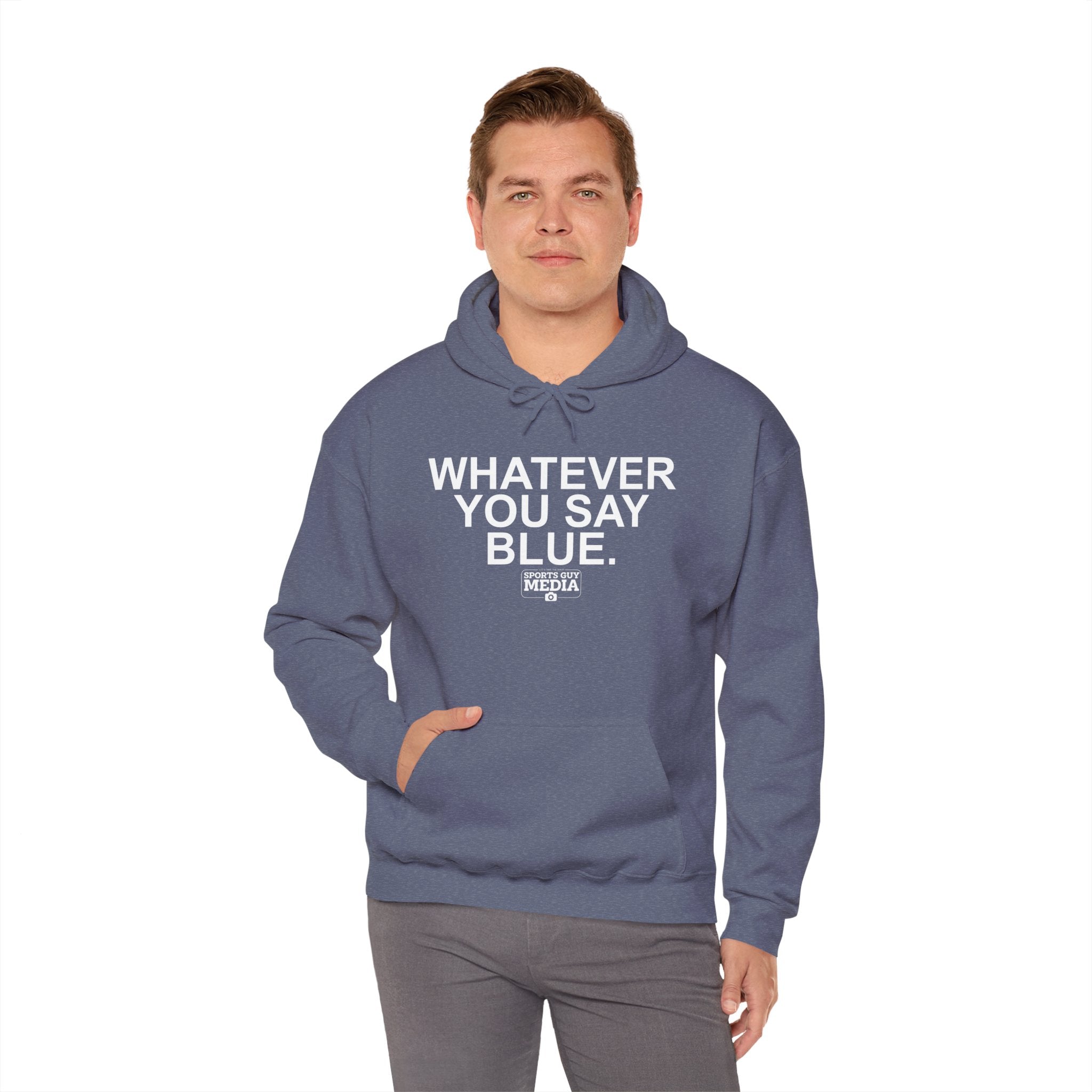 Whatever You Say Blue Hoodie