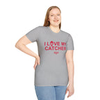 I LOVE MY CATCHER T-Shirt