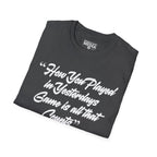 Jackie Robinson How You Played in Yesterdays Game T-Shirt