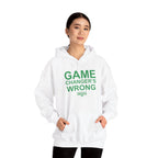 GAME CHANGER'S WRONG! Hoodie
