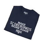 MAKE SCOREBOARDS WORK AGAIN T-Shirt