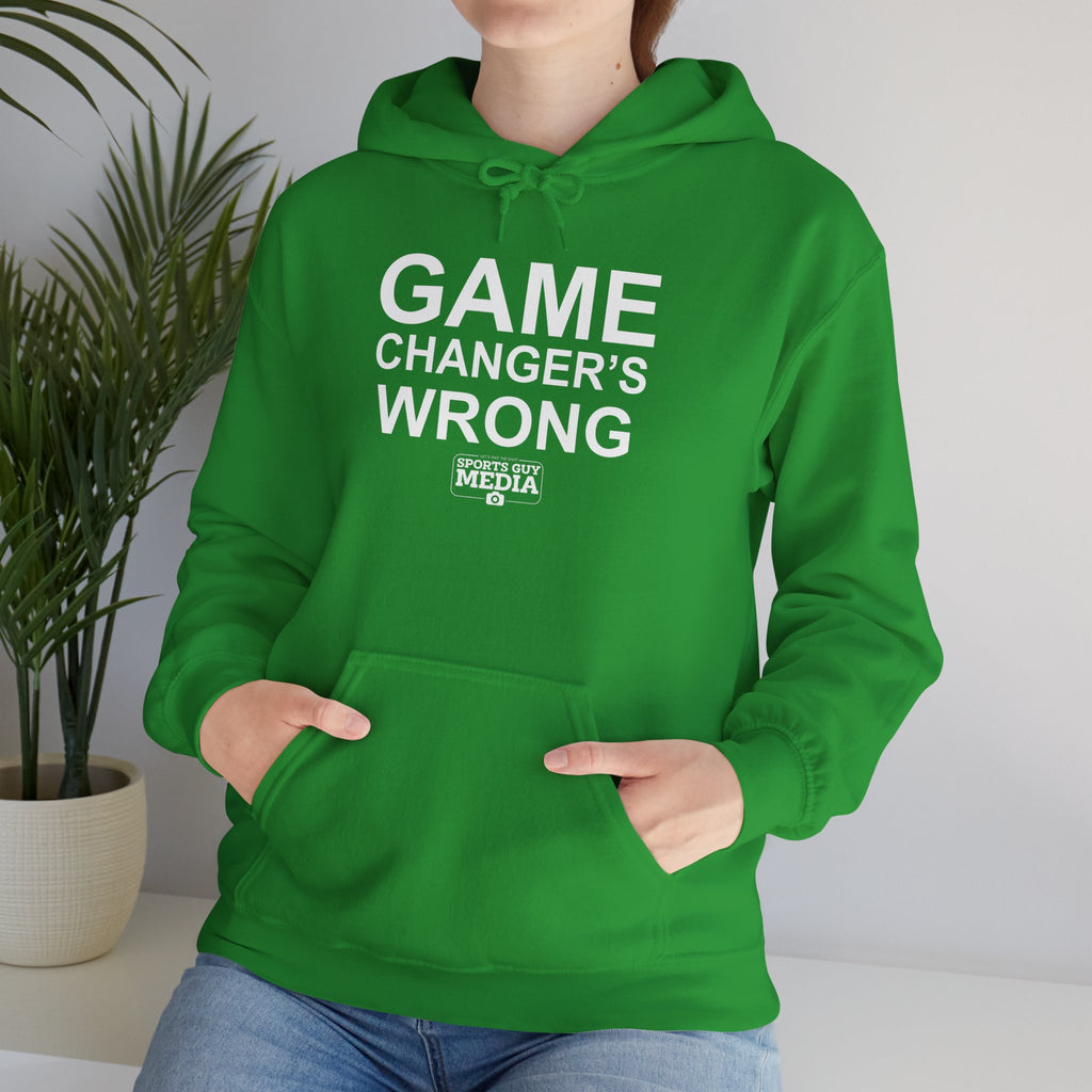 GAME CHANGER'S WRONG! Hoodie