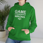 GAME CHANGER'S WRONG! Hoodie