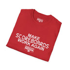 MAKE SCOREBOARDS WORK AGAIN T-Shirt