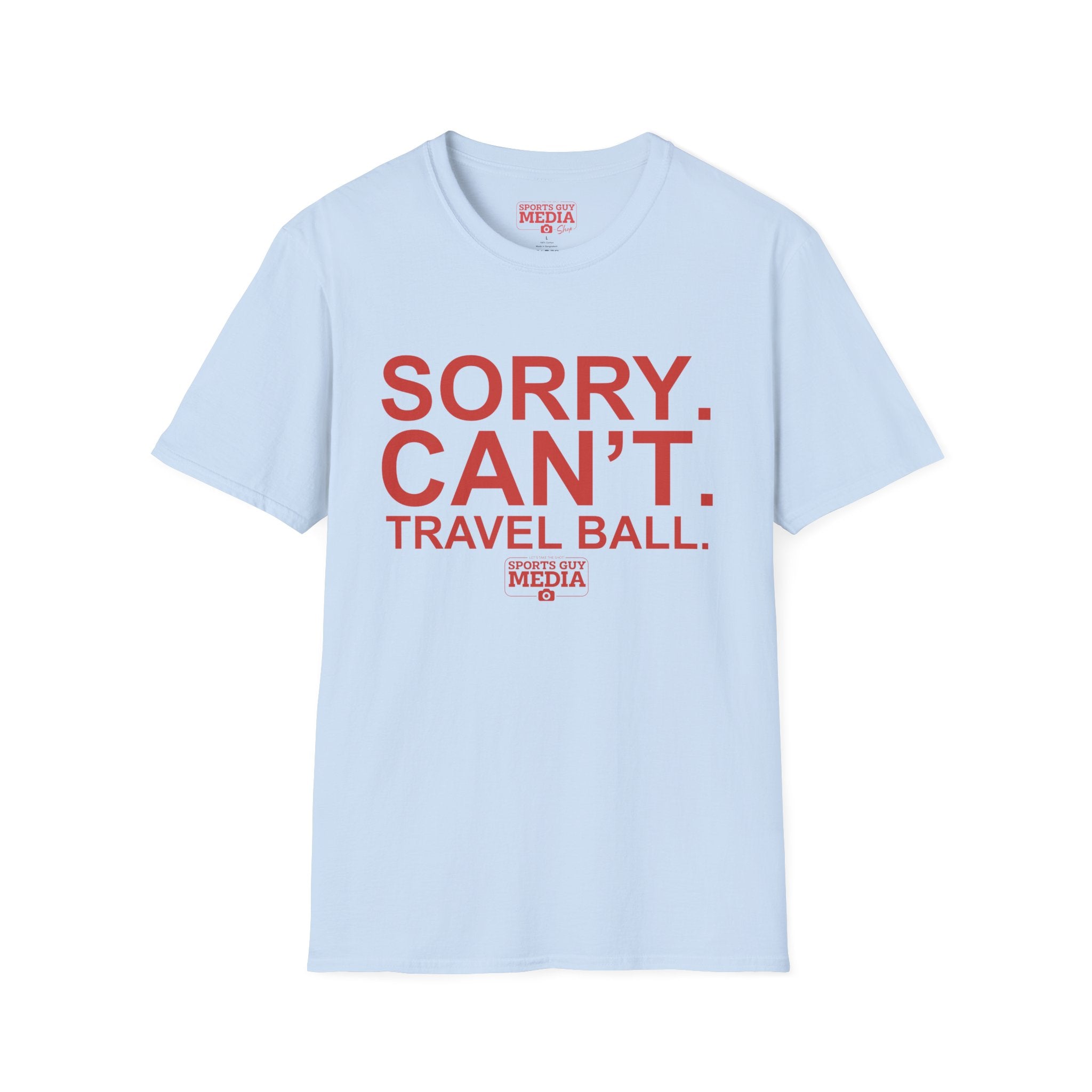 Sorry. Can't. Travelball. T-Shirt