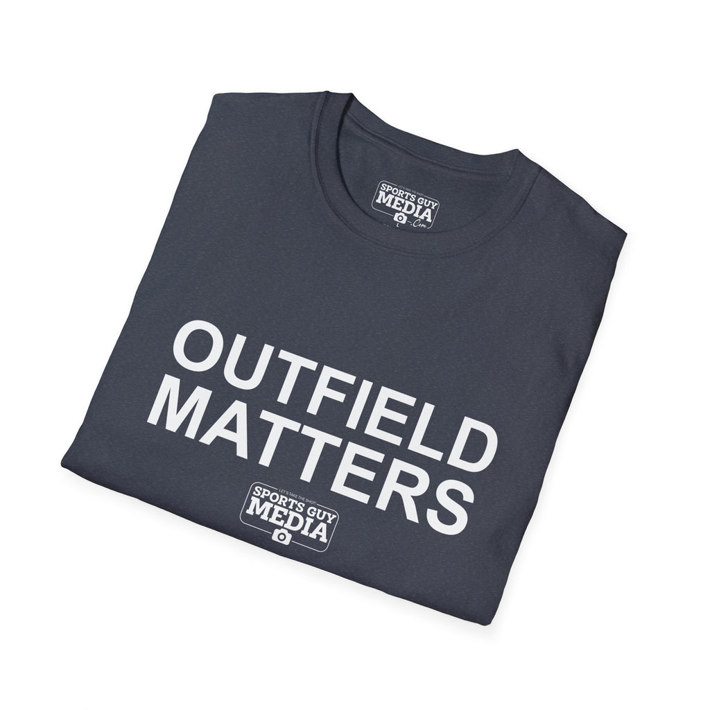 OUTFIELD MATTERS T-Shirt