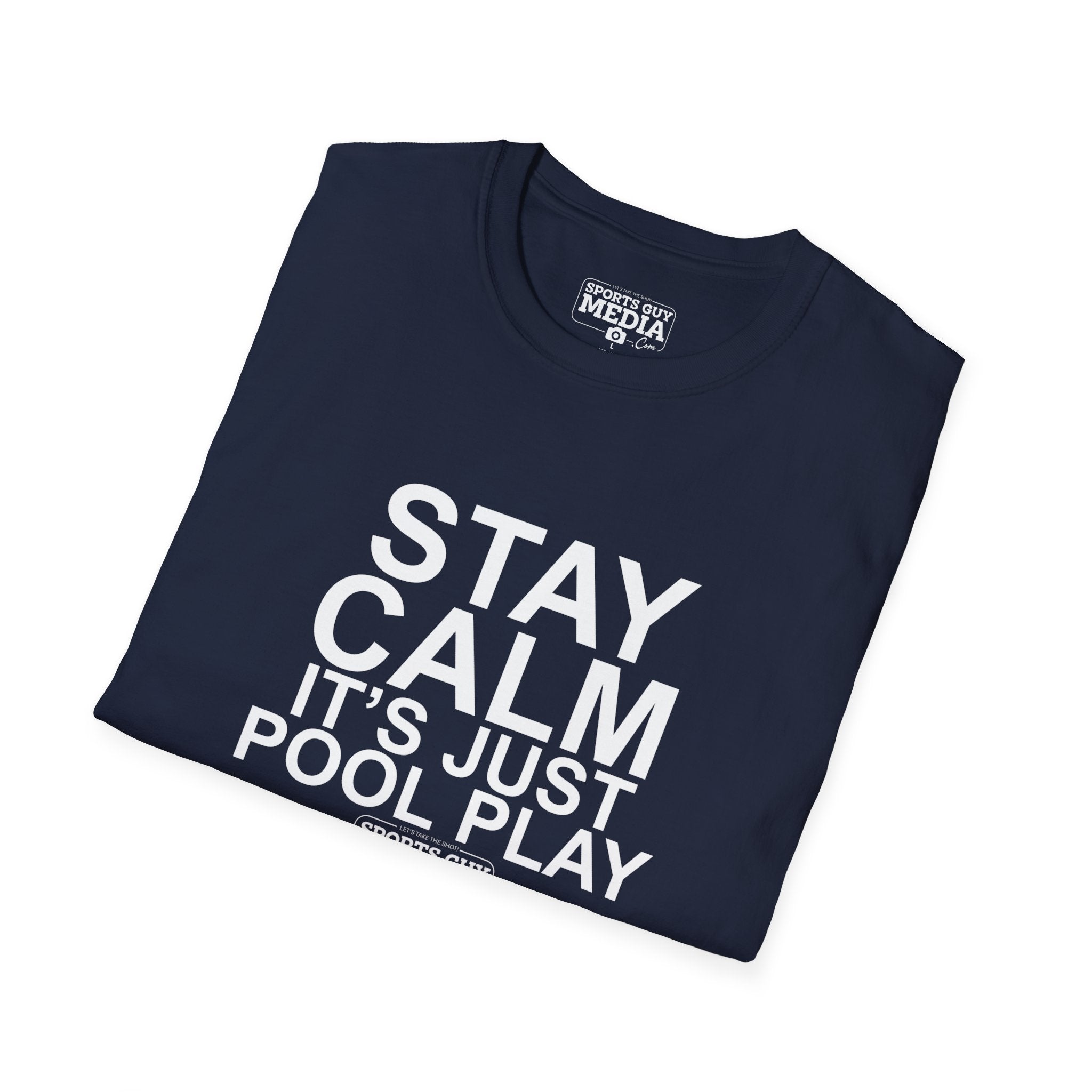 STAY CALM It's Just Pool Play T-Shirt