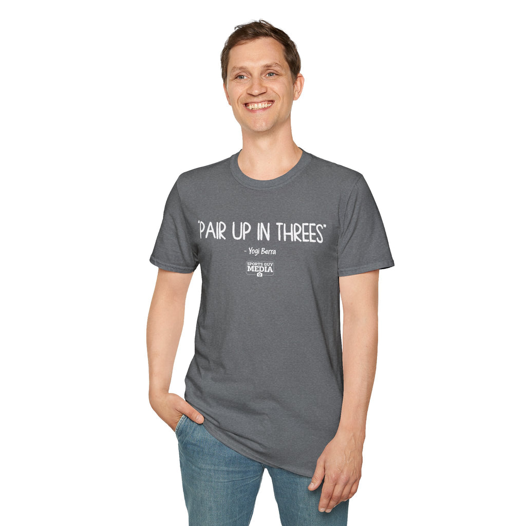 Yogi Berra PAIR UP IN THREES T-Shirt