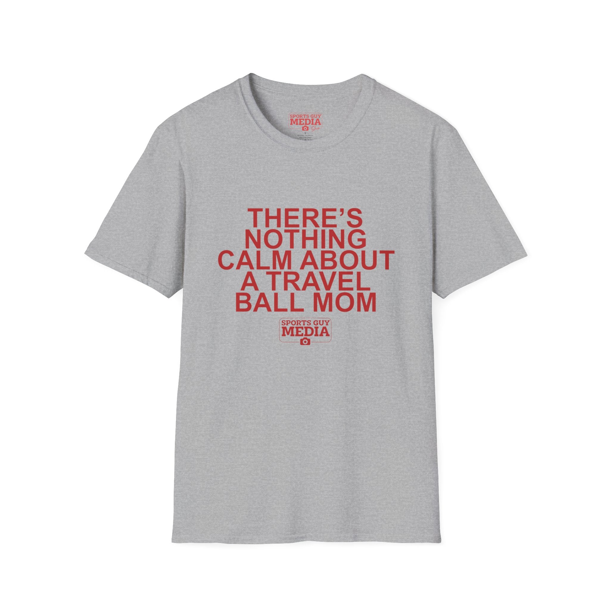 There's Nothing Calm About a Travel Ball Mom T-Shirt