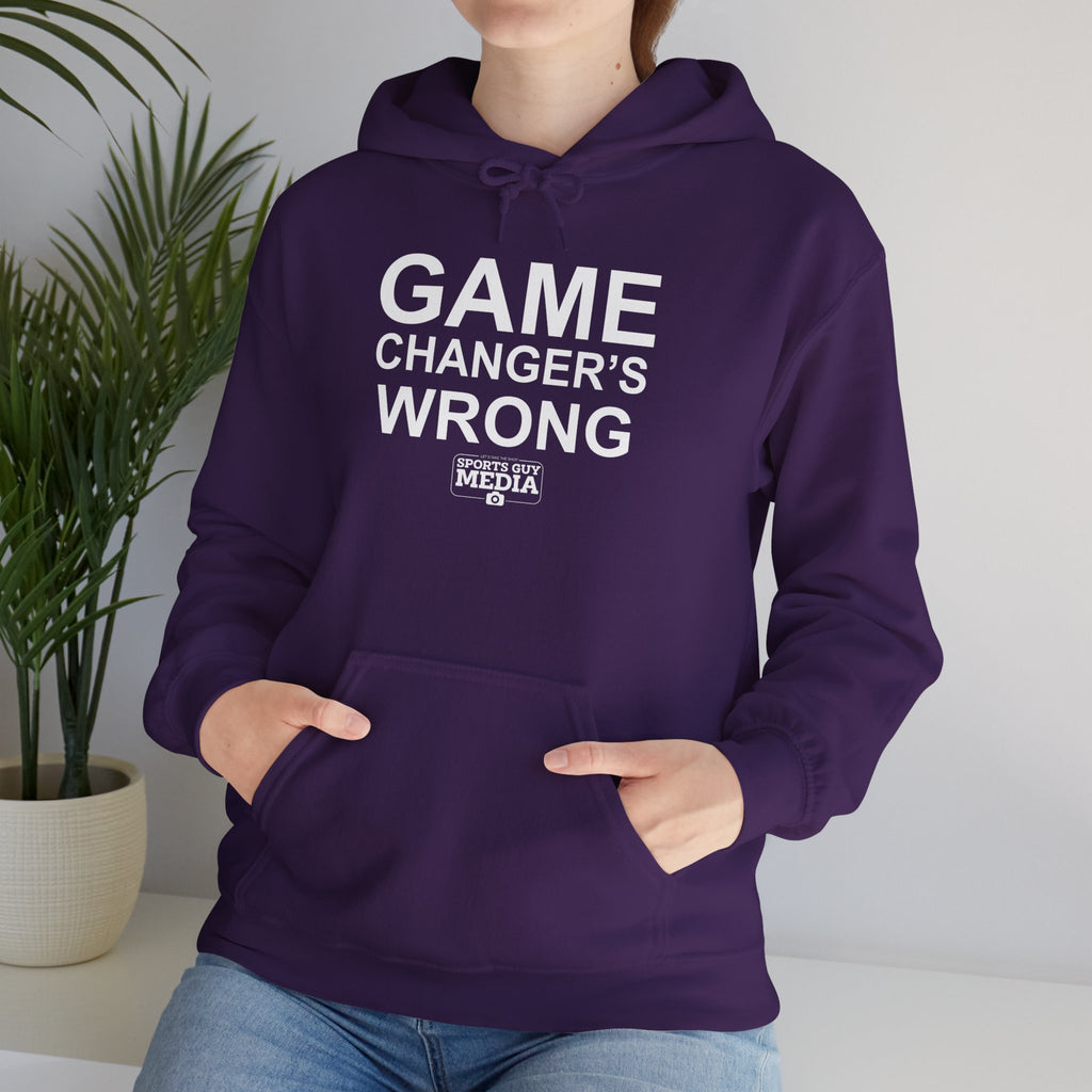 GAME CHANGER'S WRONG! Hoodie