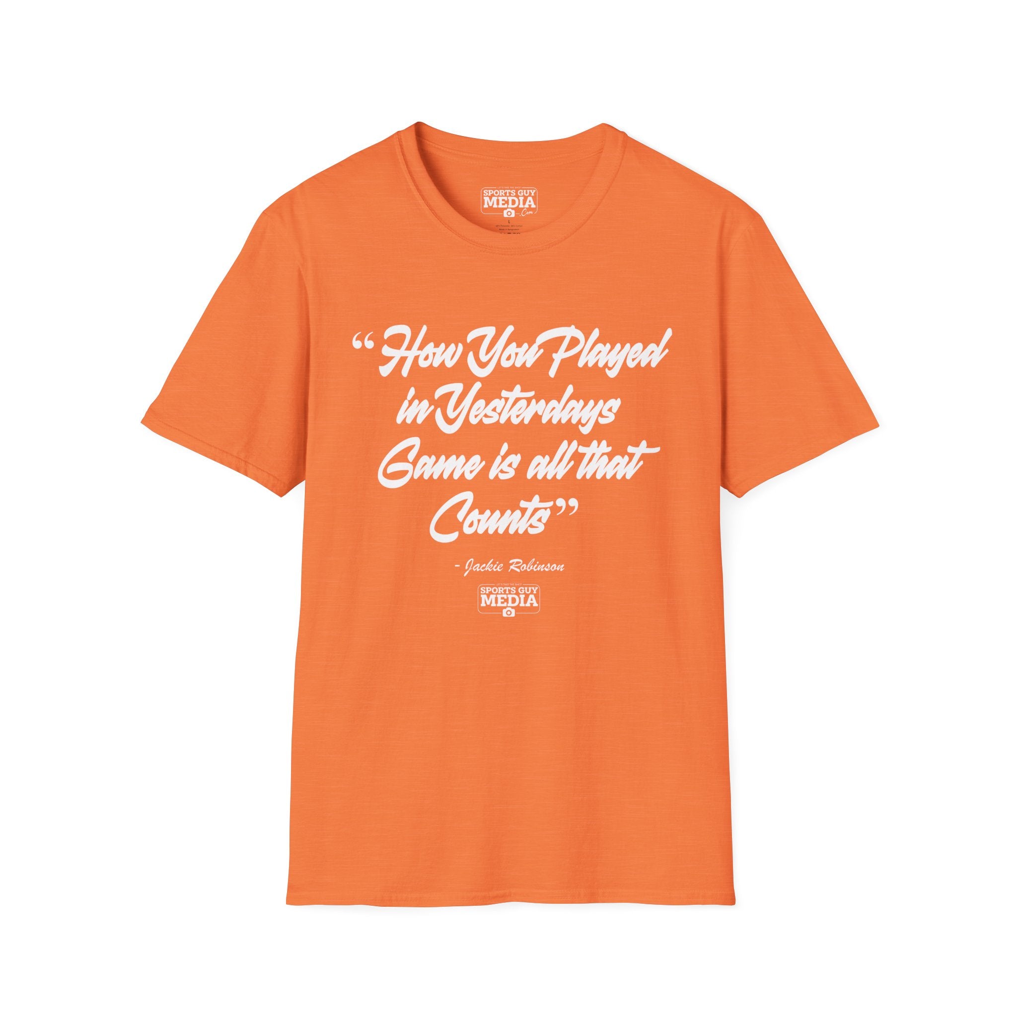 Jackie Robinson How You Played in Yesterdays Game T-Shirt