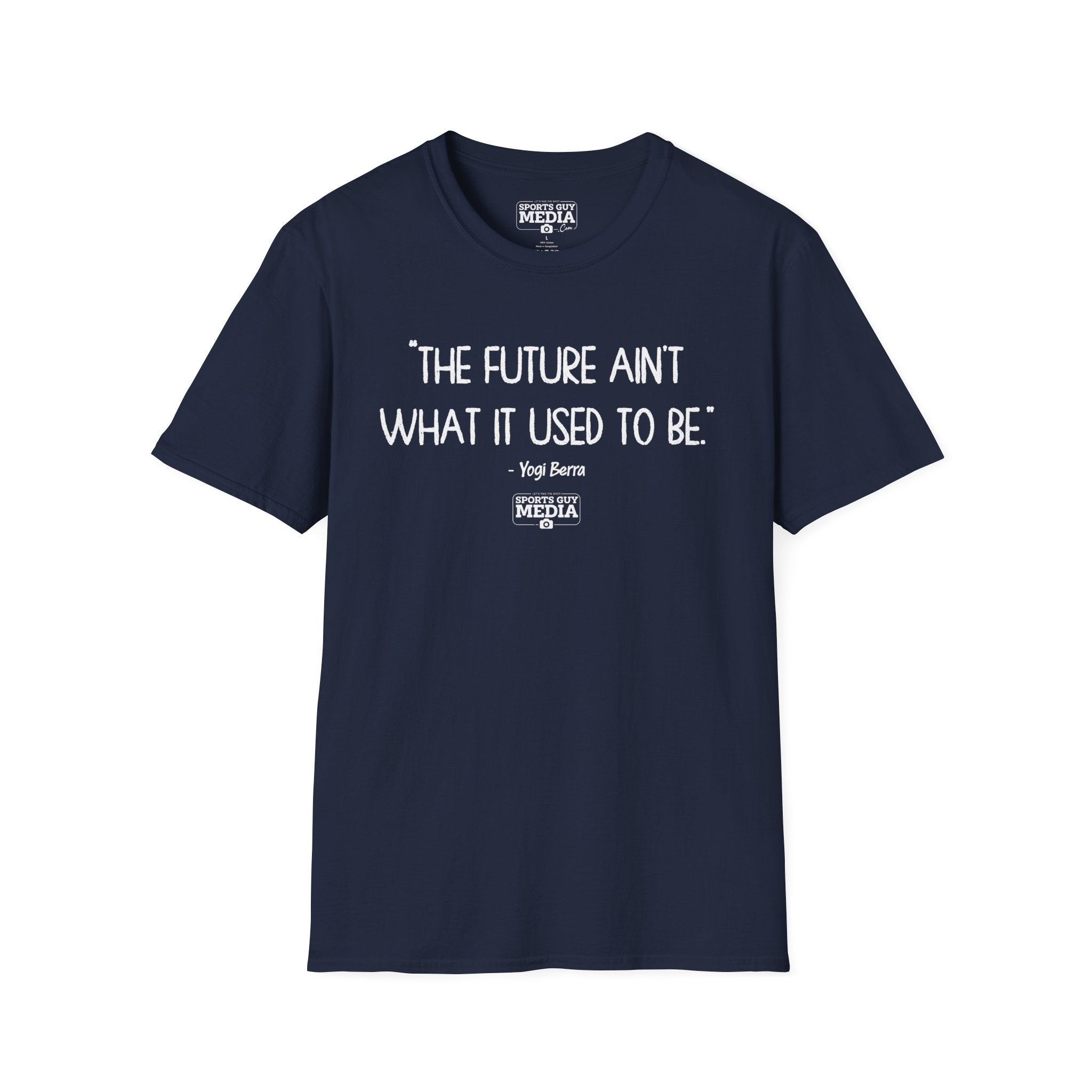 Yogi Berra FUTURE AIN'T WHAT IT USED TO BE T-Shirt