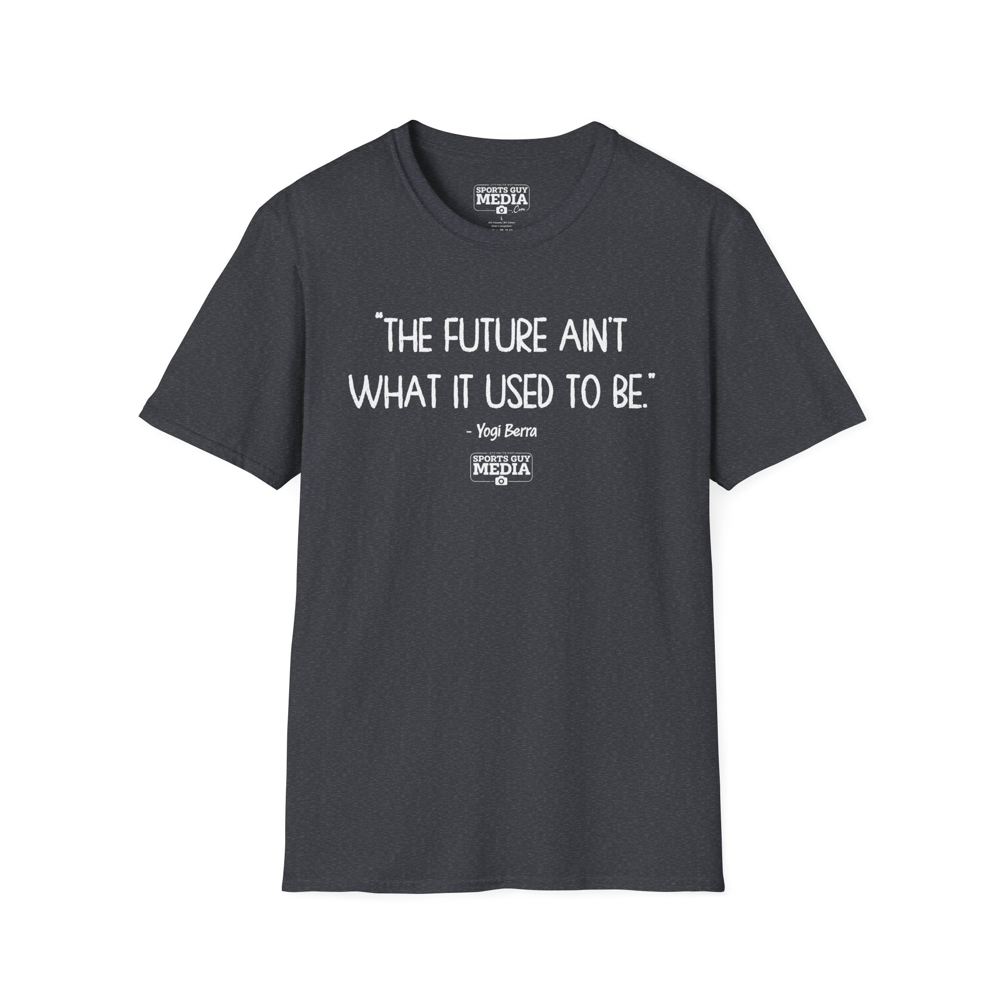 Yogi Berra FUTURE AIN'T WHAT IT USED TO BE T-Shirt