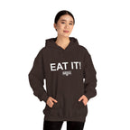 EAT IT! Hoodie