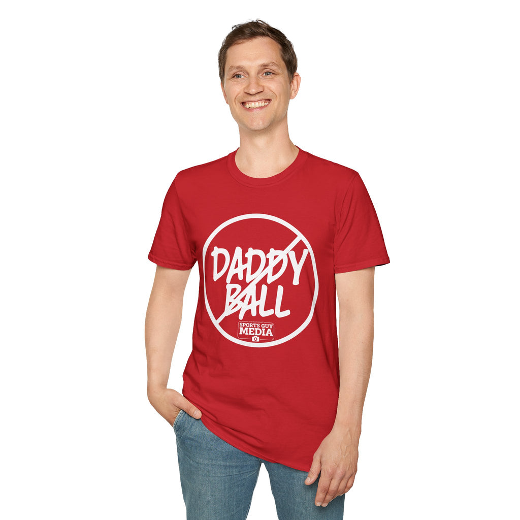 No Daddy Ball T-Shirt
