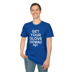 Get Your Glove Down T-Shirt