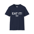 EAT IT! T-Shirt