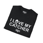 I LOVE MY CATCHER T-Shirt