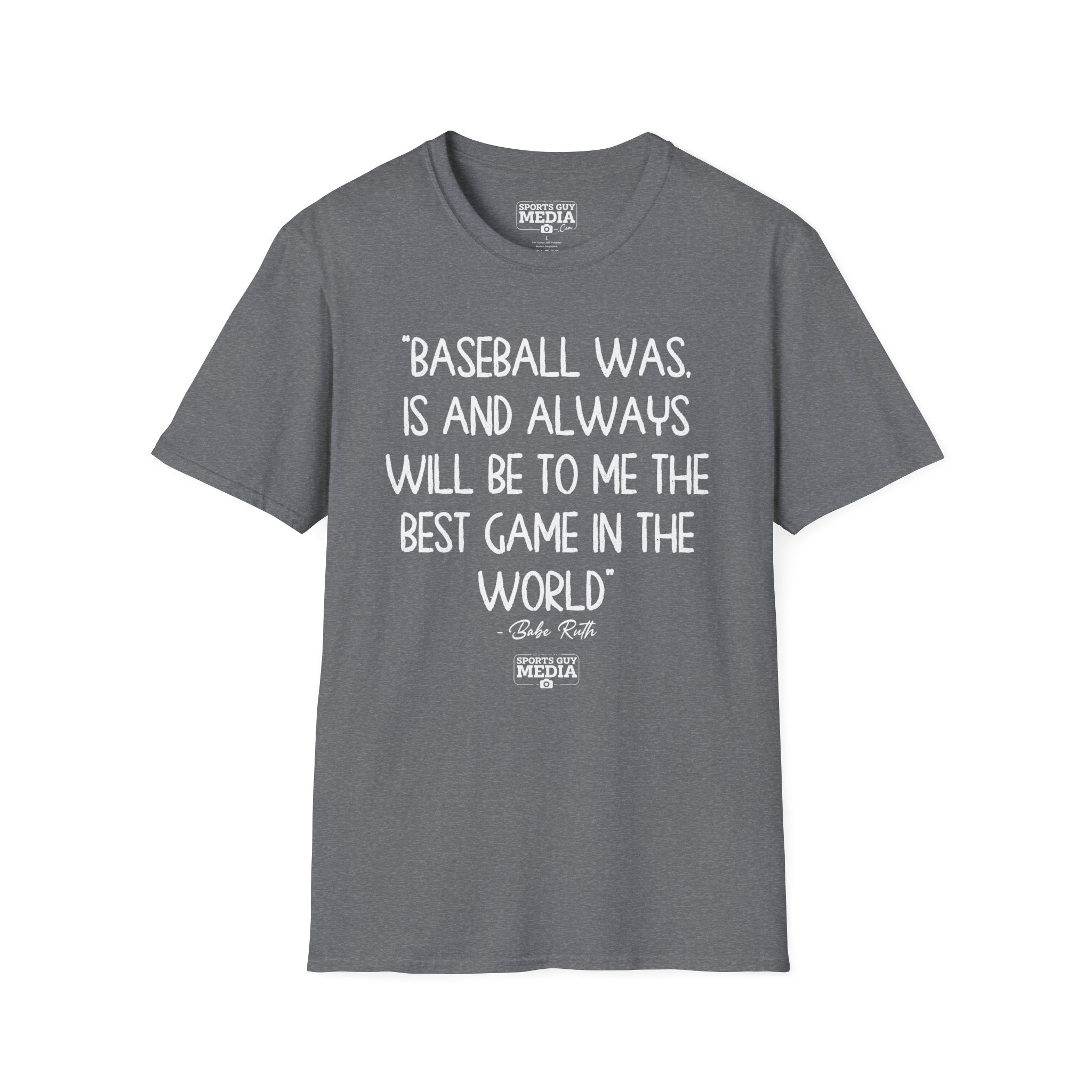 Babe Ruth BEST GAME IN THE WORLD T-Shirt