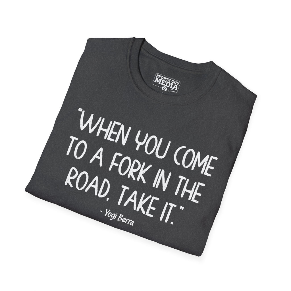 Yogi Berra FORK IN THE ROAD T-Shirt